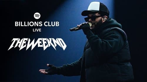 Billions Club Live with The Weeknd: A Concert Film