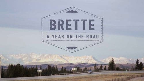 Brette, A Year On The Road