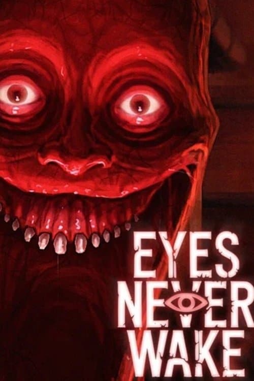 Eyes Never Wake
