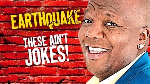 Earthquake: These Ain't Jokes