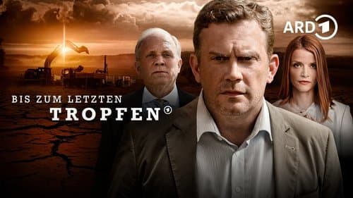Bis zum letzten Tropfen