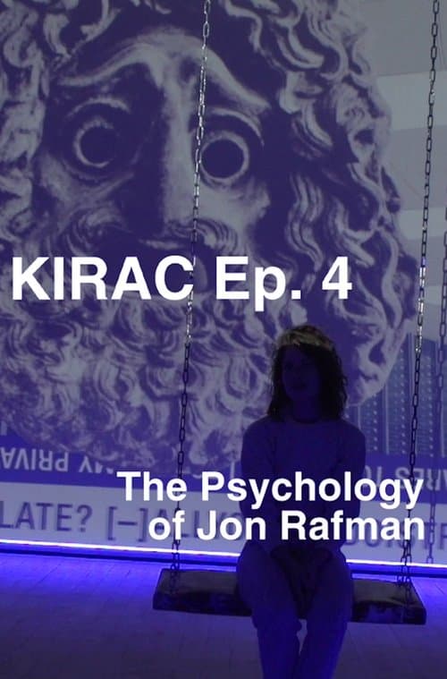 KIRAC 4: The Psychology of Jon Rafman