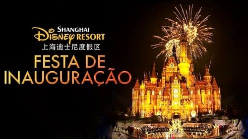 Shanghai Disney Resort Grand Opening Gala