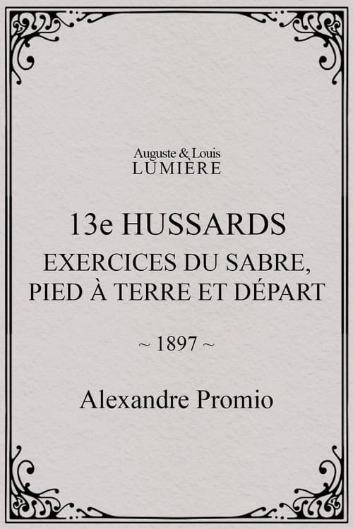 13e hussards : exercices du sabre, pied à terre et départ