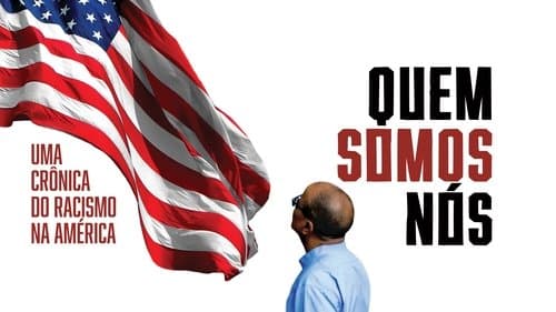 Who We Are: A Chronicle of Racism in America