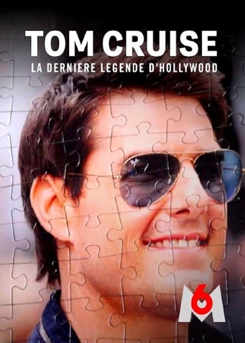 Tom Cruise: Hollywood’s Last Legend