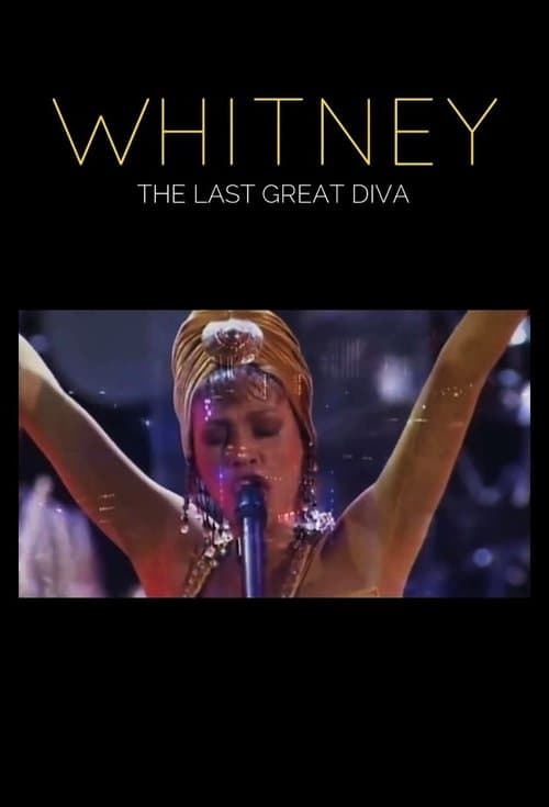 Whitney: The Last Great Diva