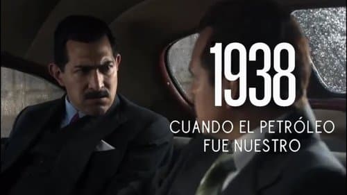 1938: When Mexico Recovered Its Oil
