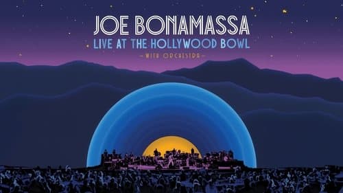 Joe Bonamassa - Live at the Hollywood Bowl with Orchestra