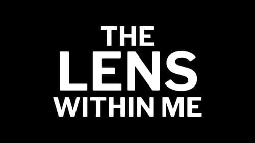 The Lens Within Me