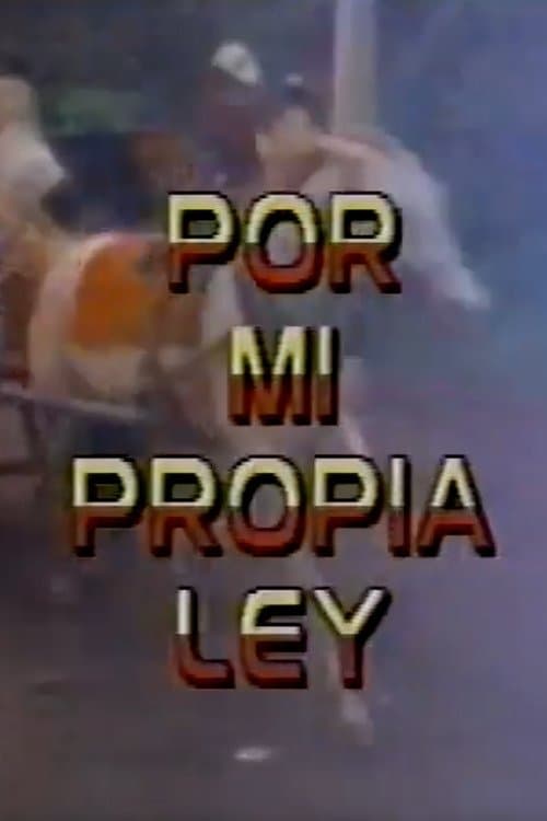 Por Mi Propia Ley