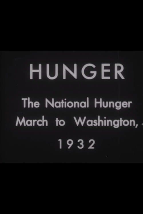 Hunger: The National Hunger March to Washington, 1932