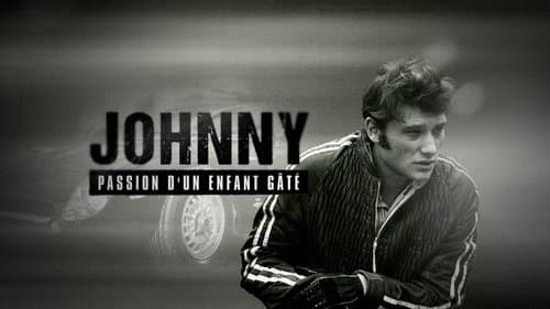 Johnny, passion d'un enfant gâté