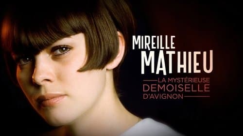 Mireille Mathieu, la mystérieuse demoiselle d'Avignon