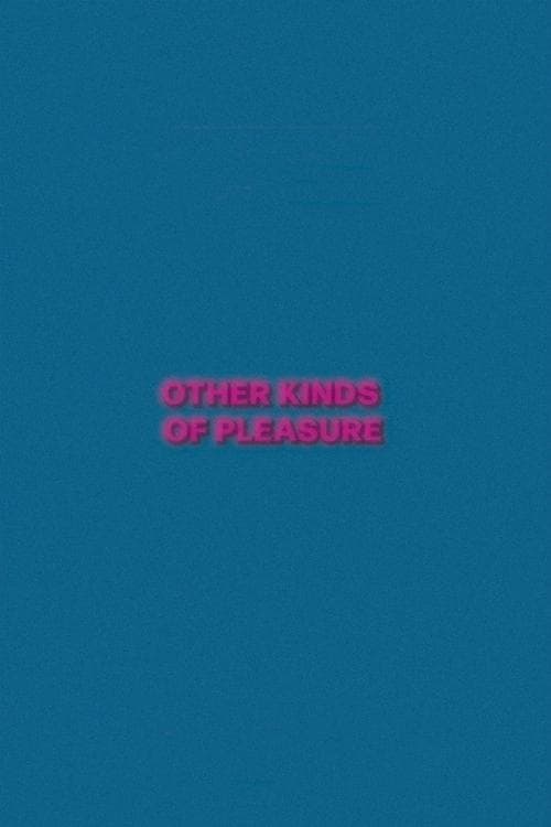 Other Kinds of Pleasure