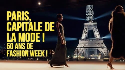 Paris capitale de la mode, 50 ans de Fashion Week !