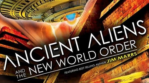 Ancient Aliens and the New World Order