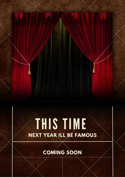 This Time Next Year I'll Be Famous