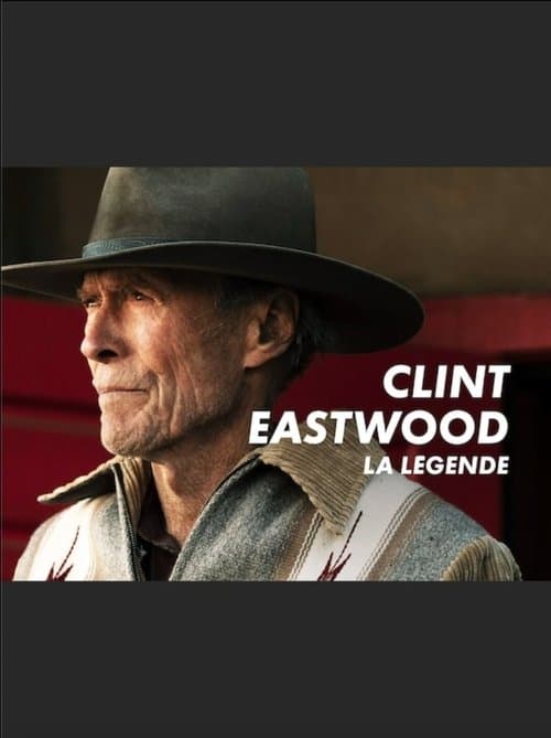 Clint Eastwood : la légende