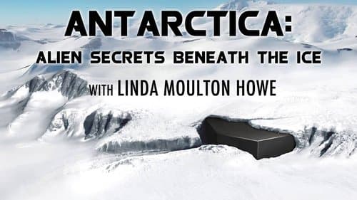 Antarctica: Alien Secrets Beneath the Ice