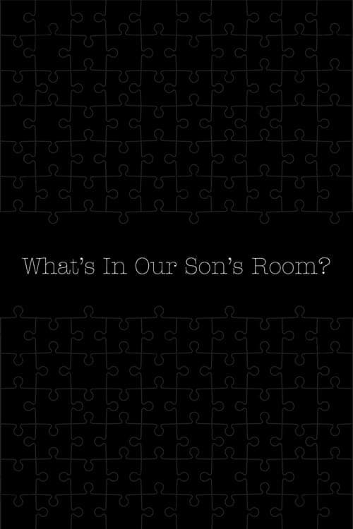 What's in Our Son's Room?