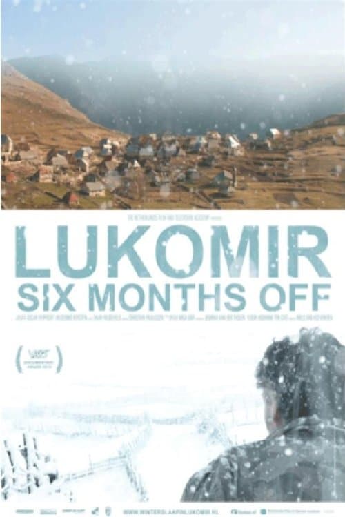 Lukomir Six Months Off