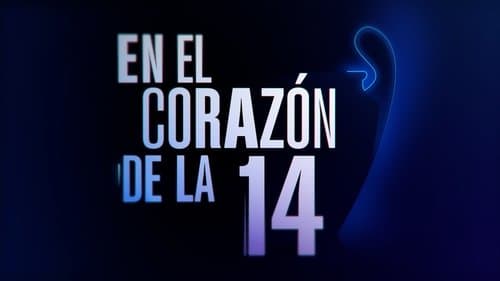 En el Corazón de La Decimocuarta