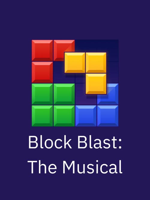 Block Blast: The Musical