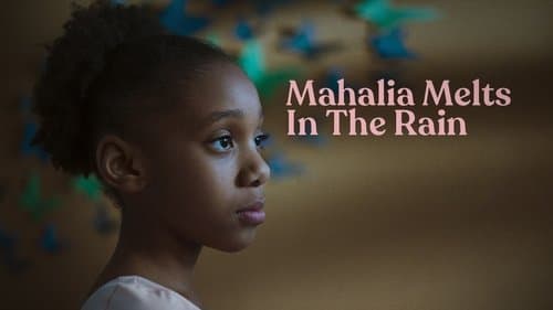 Mahalia Melts in the Rain