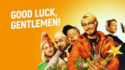 Gentlemen, Good Luck!‎