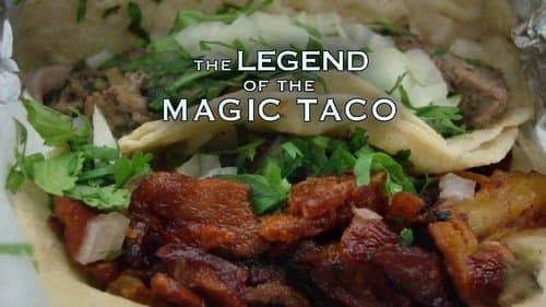 The Legend of the Magic Taco