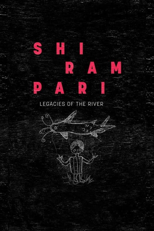Shirampari: Legacies of the River