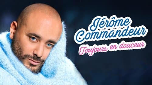 Jérôme Commandeur - Toujours en douceur