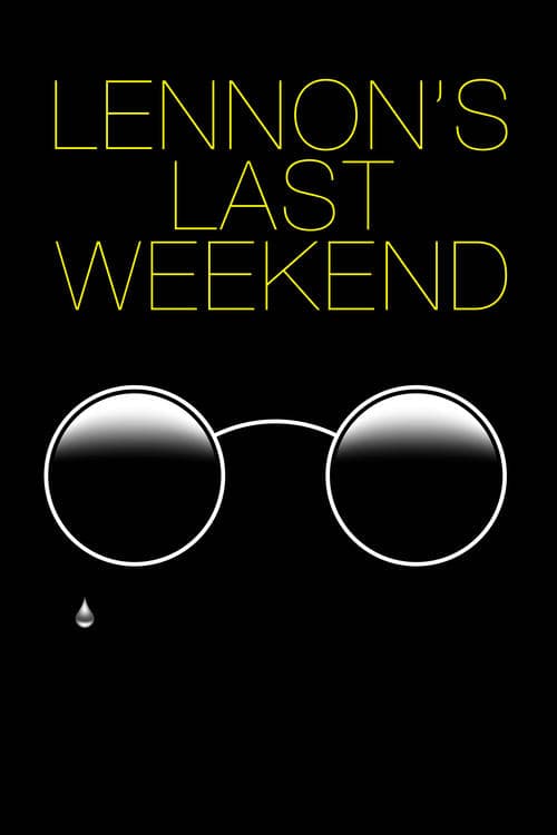 Lennon's Last Weekend