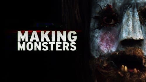 Making Monsters