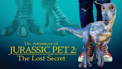 The Adventures of Jurassic Pet 2: The Lost Secret
