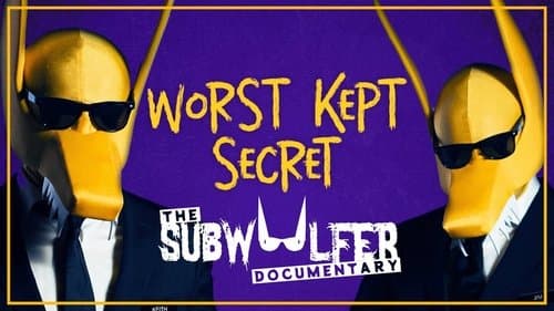 Worst Kept Secret: The Subwoolfer Documentary