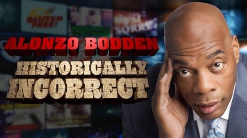 Alonzo Bodden: Historically Incorrect